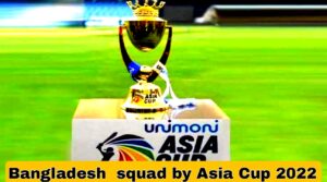 asia cup 2022 bangladesh squad