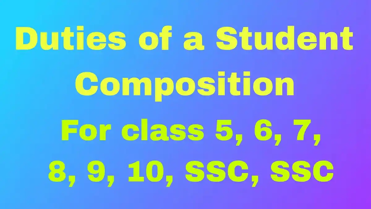 Duties of A Student Composition for class 5, 6, 7, 8, 9, 10 SSC, HSC