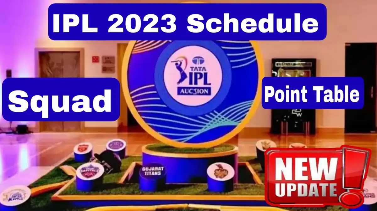 IPL 2023 Schedule, All Team Players List, Point Table 2023