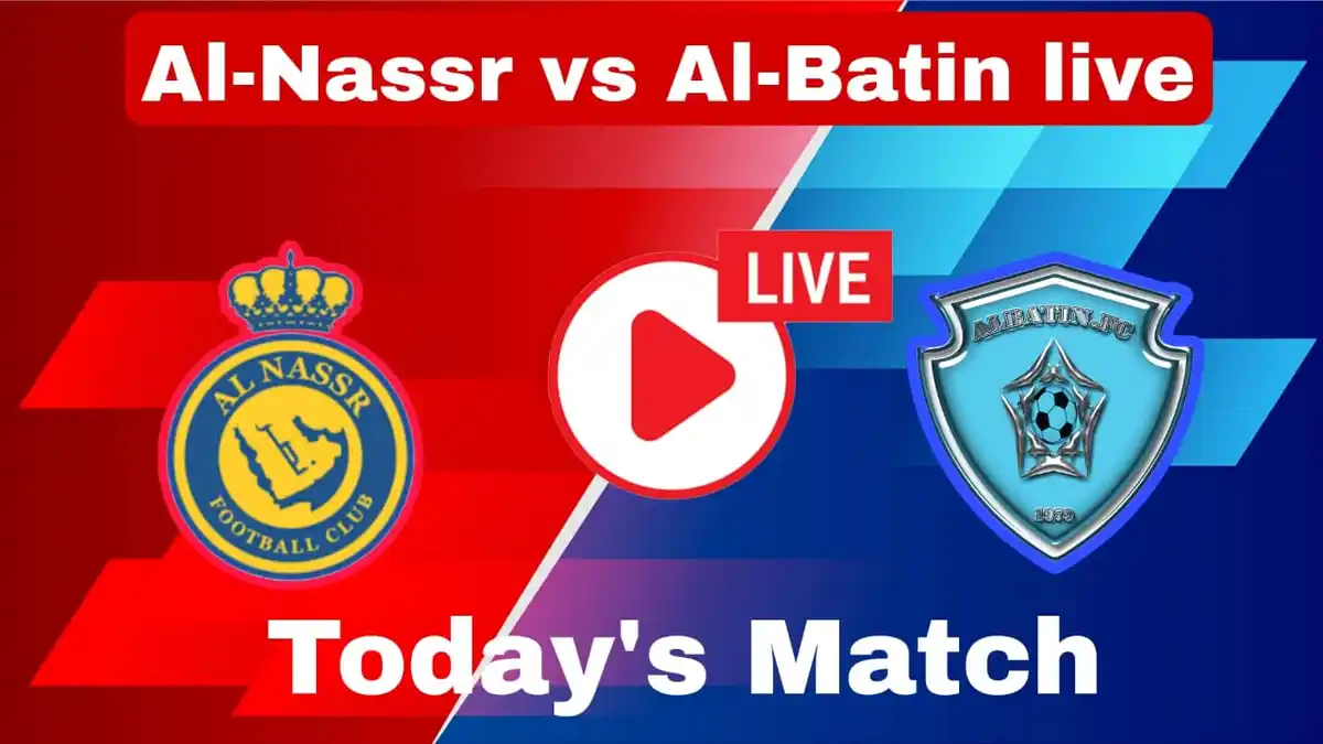 Al-Nassr vs Al-Batin live score lineup Match Prediction