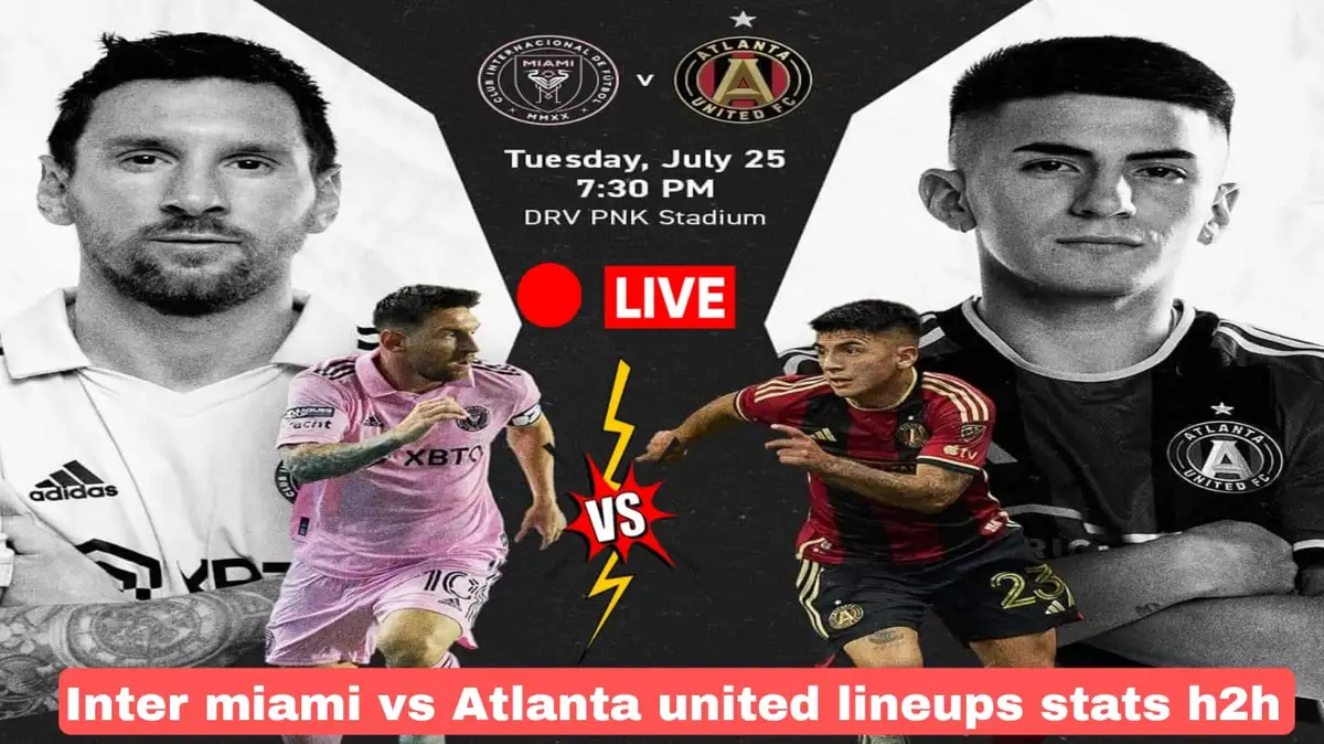 Inter miami vs Atlanta united lineups stats h2h