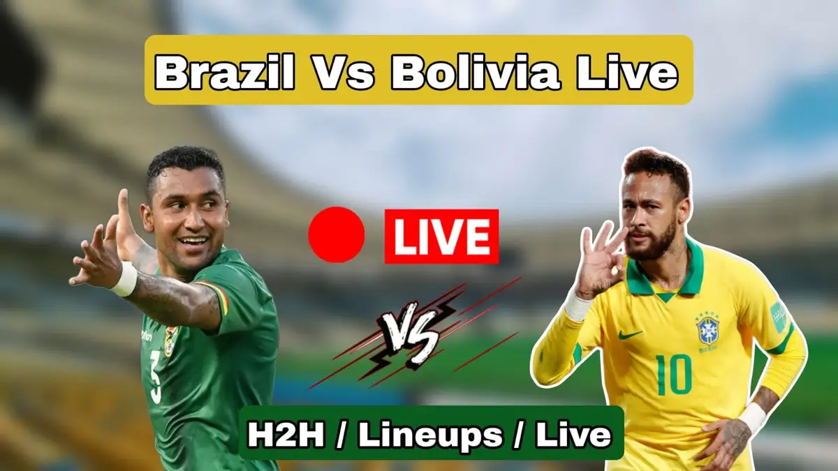 Brazil Vs Bolivia Live.webp